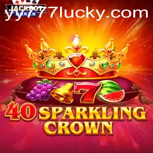 40SparklingCrown: A Dazzling Adventure with Yy777